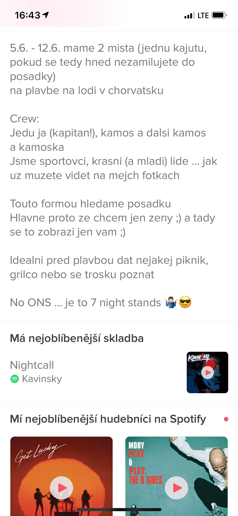 Kirill sliboval hodně holek. Jela jen Klára. Já se na Tinderu taky snažil:)